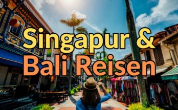 Singapur und Bali Reisen