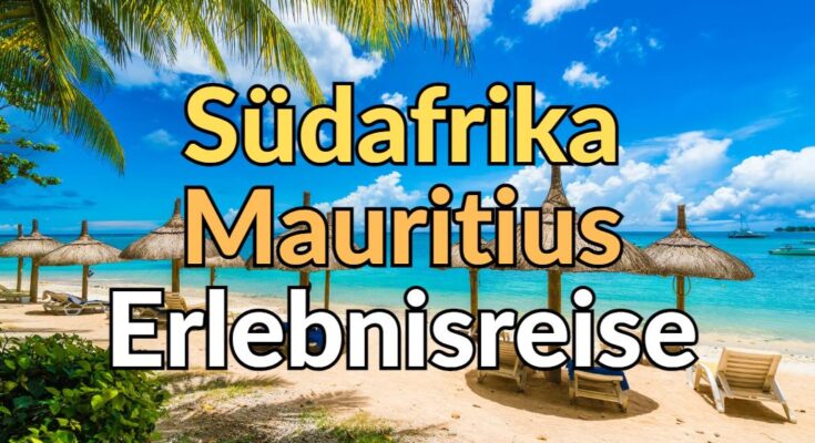 Südafrika Mauritius Erlebnisreise