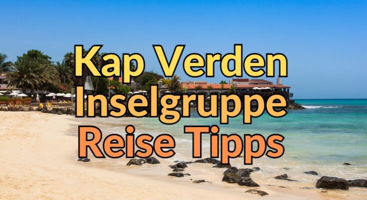 Kap Verden Strand Reise Tipps
