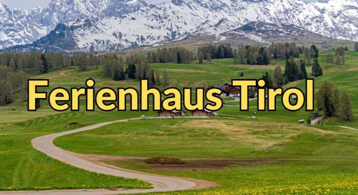 Ferienhaus Tirol